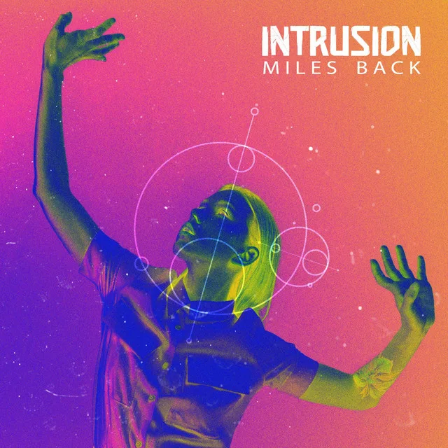 Miles Back - Intrusion (Official Music Video)