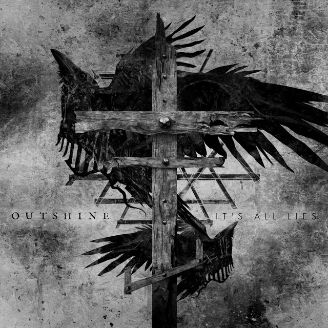 Outshine - It's All Lies