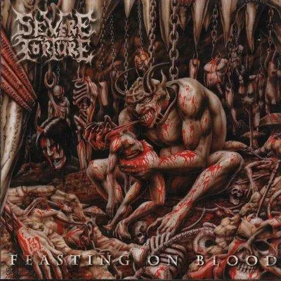 Arşiv Odası #10 | Severe Torture - Feasting on Blood