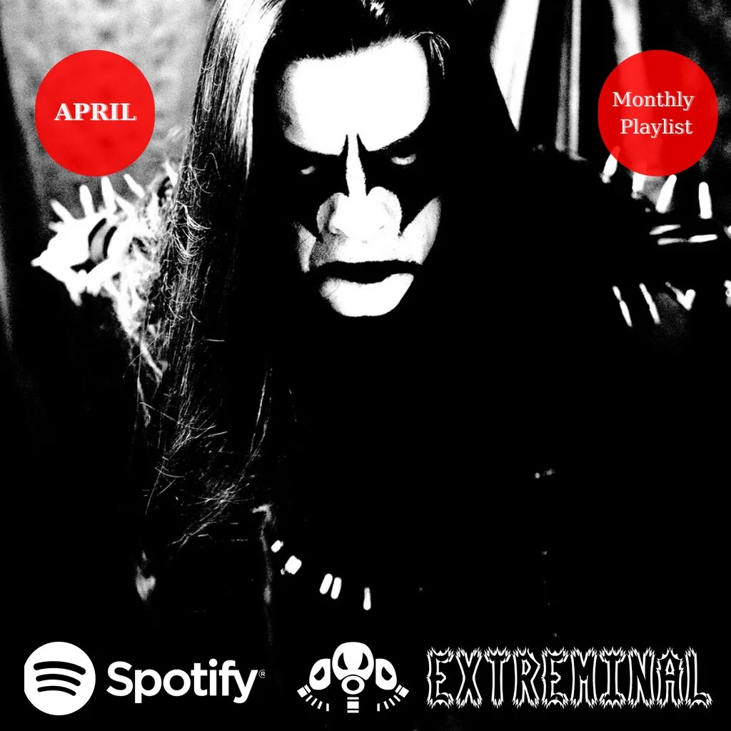 Extreminal's Monthly Spotify Playlist