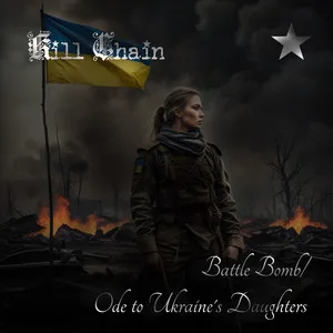 The Kill Chain - Battle Bomb / Ode to Ukraine's Daughters (Müzik Videosu)