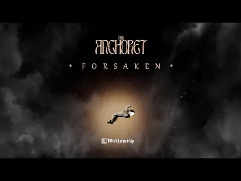 The Anchoret - Forsaken (Official Track)