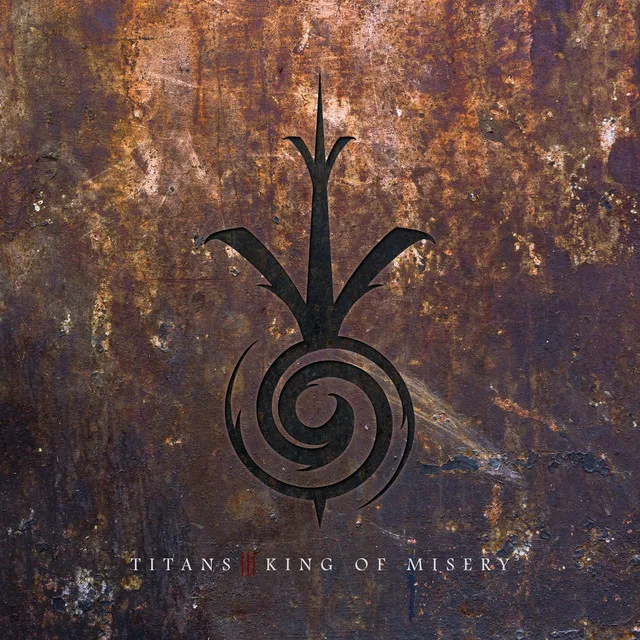 Titans - King Of Misery