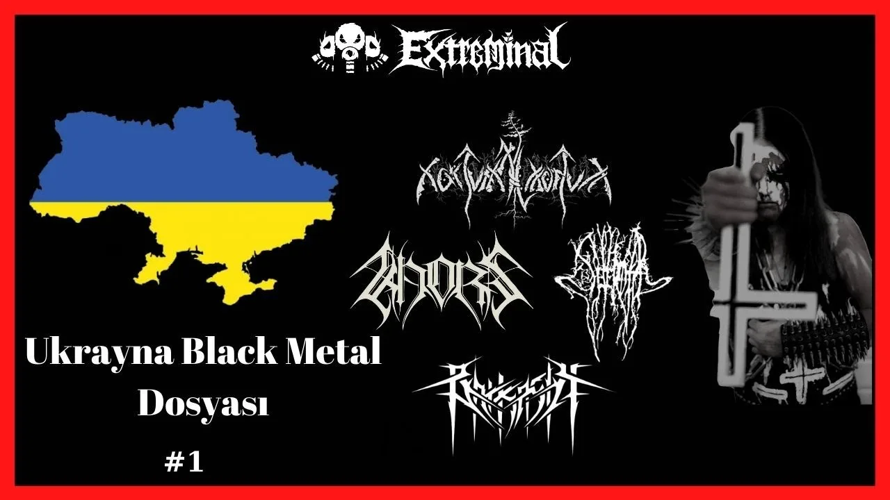 Metal Gruplarını İnceliyoruz | Ukrayna Black Metal Dosyası #1