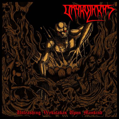 Unleashing Vrykolakas upon Mankind Unleashing Vrykolakas upon Mankind