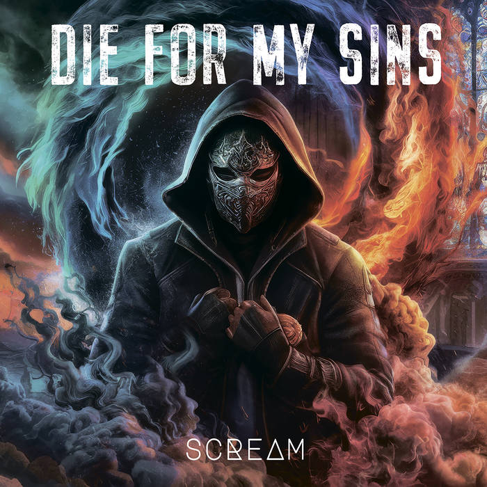 die my sins scream